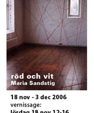 "Röd och vit" Maria Sandstig | 2006